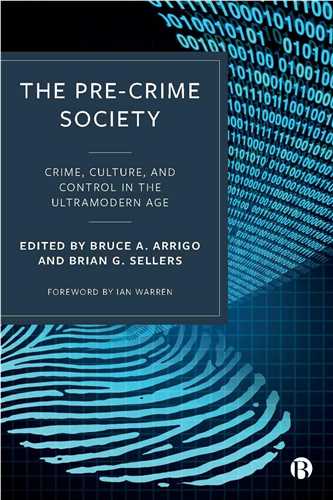 The pre- crime Crime, Culture and Control in the Ultramodern Age