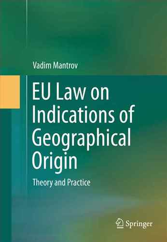 EU Law on Indications of Geographical Origin
Theory and Practice