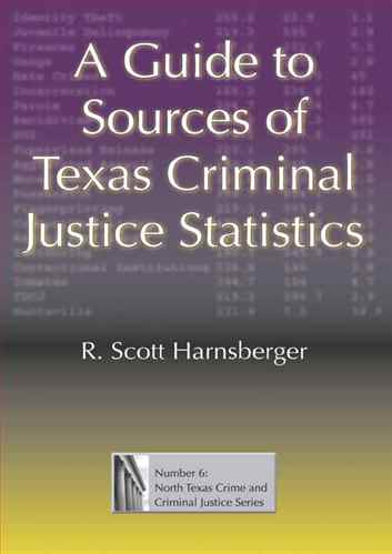 A guide to sources of texas criminal justice statistics